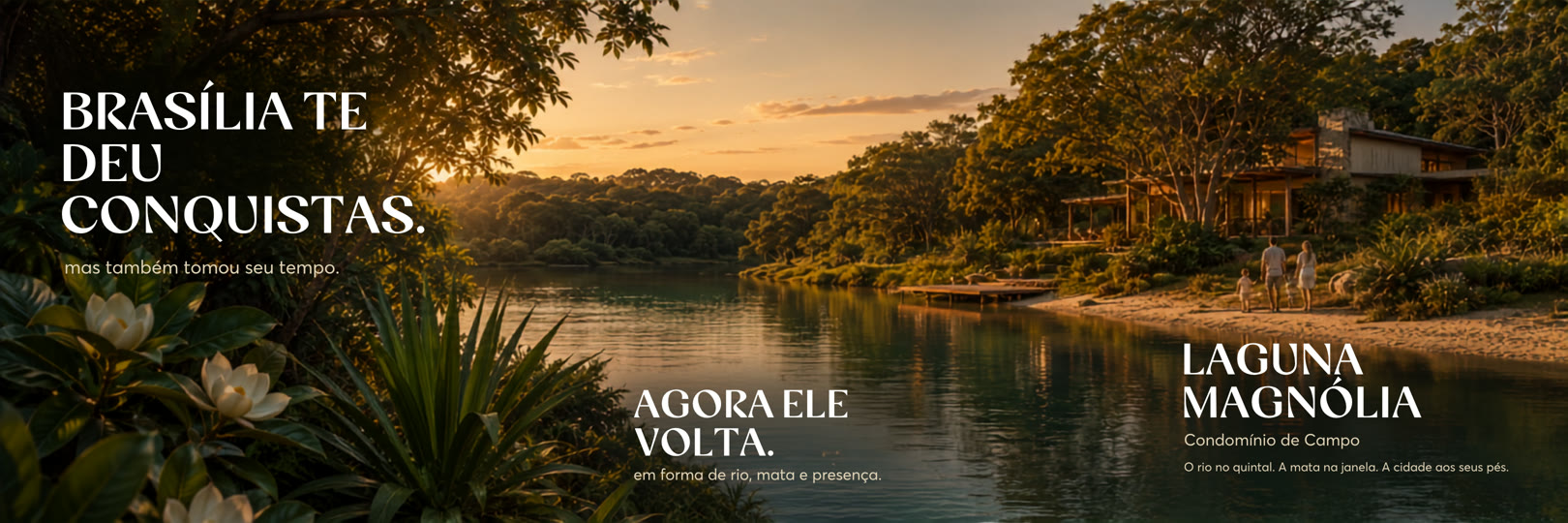 Brasília te deu conquistas, agora ele volta — vista do rio ao entardecer no Laguna Magnólia, com mata densa e deck na margem